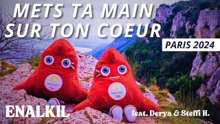 Mets ta main sur ton coeur  Paris 2024  Enalkil feat Derya amp Steffi H [upl. by Tema600]