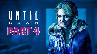 UNTIL DAWN REMAKE  100 Platinum Walkthrough No Commentary  PART 4 4K 60FPS PS5 [upl. by Anicart907]