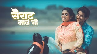 Sairat Zala Ji  Lofi  SlowedReverb  Sairat  Ajay Gogavale  Chinmayee Sripada  JeyBee [upl. by Naujaj219]