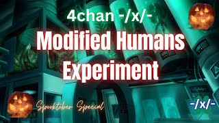 4chan x Modified Human Experiment Spooktober Special [upl. by Ennyleuqcaj]