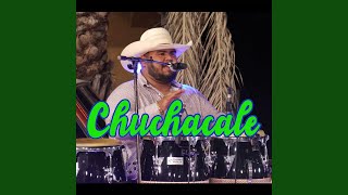 Chuchacale En vivo [upl. by Berget]