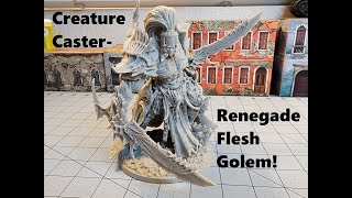 Creature Casters Renegade Flesh Golem [upl. by Benedicta]