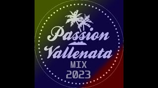 PASION VALLENATA MIX 2023 [upl. by Delilah67]