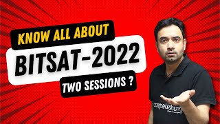 Know All About BITSAT 2022  Eligibility  Two Sessions  ABJ Sir [upl. by Stavro]