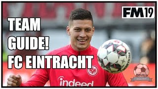 FM19 Eintracht Frankfurt Team amp Tactics Guide  Football Manager 2019 [upl. by Emerick]