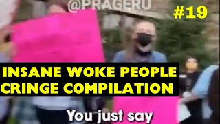 TRIGGERED WOKE sjw cringe libs getting DESTROYED  clown world compilation 19 [upl. by Juetta]