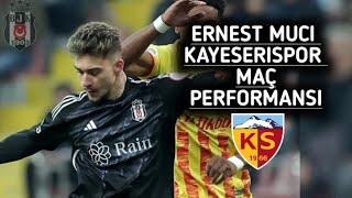 ERNEST MUCI BEŞİKTAŞ  KAYSERISPOR MAÇ PERFORMANSI İLK MAÇI ÇALIM SKILLSLERI 🦅 [upl. by Oibesue341]