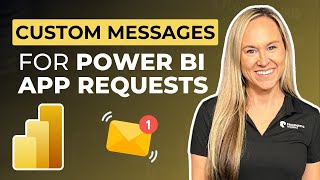 Custom Messages for Power BI App Requests [upl. by Ninos]