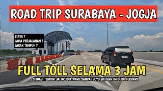 ASIK ROADTRIP SURABAYA JOGJA FULL TOLL  TOL WARU SAMPAI TOL BOYOLALI 3 JAM [upl. by Chan228]