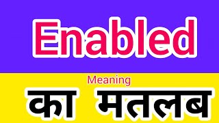 Enabled meaning in hindi  enabled ka matlab kya hota hai  word meaning english to hindi [upl. by Harol]