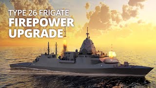 Firepower upgrade to Type 26 Hunter class frigate [upl. by Aneerak]