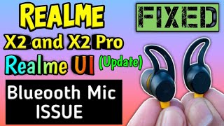 How To possibly Fix Bluethooth🎙️Mic Problem On Realme X2 and X2 Pro  Realme UI Wireless Buds Issue [upl. by Einre]