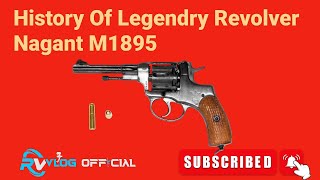 History Of Legendary Revolver Nagant M1895Nagant m1895 [upl. by Femi]