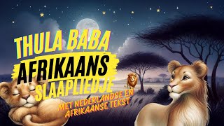 Thula Baba Afrikaans Slaapliedje met Nederlandse en Engelse Tekst en Animatie [upl. by Gardie]