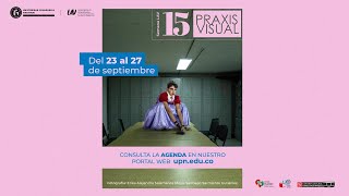 15 años Praxis Visual Coloquio Imágenes en disputa [upl. by Svetlana]