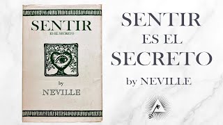 Sentir Es El Secreto 1944 de Neville Goddard completo [upl. by Atiuqehs895]