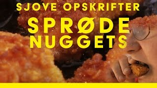 SPRØDE NUGGETS  SJOVE OPSKRIFTER [upl. by Foskett]