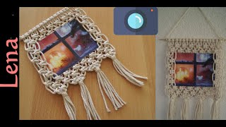 𝗠𝗮𝗰𝗿𝗮𝗺𝗲 with 𝗟𝗲𝗻𝗮 🖼 Makramee Fotorahmen Bilderrahmen als Geschenk 🖼 Macrame Photo Frame Wall Hanging [upl. by Animsaj]