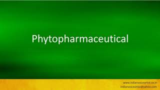 Pronunciation of the words quotPhytopharmaceuticalquot [upl. by Lyrej983]