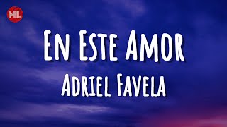 Adriel Favela  En Este Amor Letra  Lyrics [upl. by Alled]