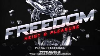 Heist amp Pleasure  Freedom EP  Playaz Recordings [upl. by Lauro369]