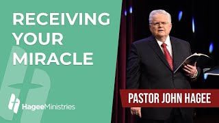 Pastor John Hagee  quotReceiving Your Miraclequot [upl. by Bowen]