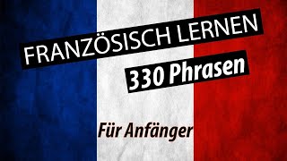 Französisch lernen für Anfänger  330 französische Wörter und Phrasen  DeutschFranzösisch Vokabeln [upl. by Analak]