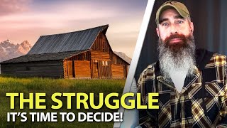 Homesteading And The Disease Called Comfort [upl. by Parsons]