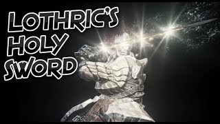 Dark Souls 3 Lothrics Holy Sword Weapon Showcase Ep25 [upl. by Ndnarb669]