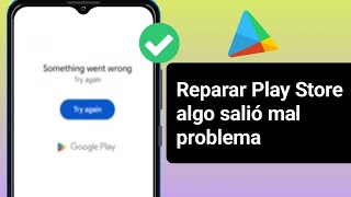 Cómo solucionar el problema de Play Store algo salió mal 2024 [upl. by Varion917]