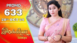 Ilakkiya Serial  Episode 633 Promo  Shambhavy  Nandan  Sushma Nair  Saregama TV Shows Tamil [upl. by Aerdied]