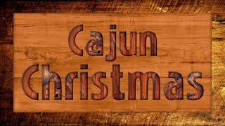 Cajun Christmas [upl. by Doyle933]