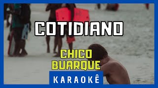 Karaokê  Cotidiano  Chico Buarque [upl. by Ylicic321]