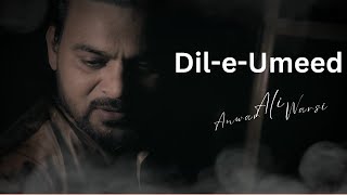 दिले उम्मीद dileumeed💔Viral Song Cover  Anwar Ali Warsi Official [upl. by Nwahs]