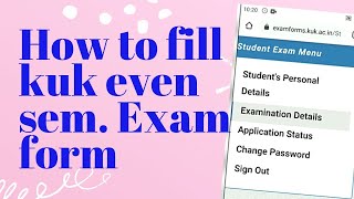 HOW TO FILL KUK EXAMINATION FORM even sem exams kuk [upl. by Eggleston]