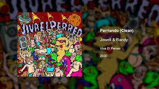 Perriando Clean version  Jowell y Randy [upl. by Hasan]