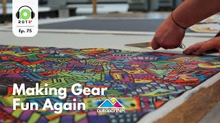 Making Gear Fun Again with OutdoorINK  Ep 75  Ripstop on the Record [upl. by Jillene]