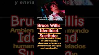 IDENTIDAD SUSTITUTA protagonizada por BRUCE WILLIS [upl. by Elna]