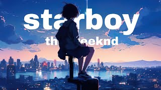 The Weeknd  Starboy ft daft punk  lyrics [upl. by Ellimak]