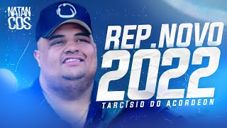 TARCISIO DO ACORDEON 2022  REPERTÓRIO NOVO  MÚSICAS NOVAS  CD NOVO TARCISO 2022 [upl. by Khosrow]