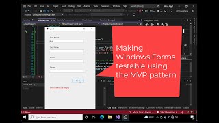 Making Windows Forms Testable Using The MVP Pattern [upl. by Rramaj300]