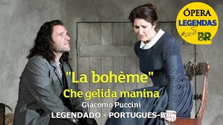 Che gelida manina  La bohème  Legendado PortuguêsBR [upl. by Trinee219]