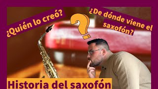 🤔HISTORIA DEL SAXOFÓN🤔 [upl. by Aleirbag719]