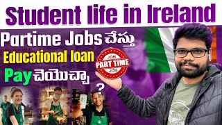 Partime jobs in Ireland  educational loan clear cheyocha  irelandteluguvlogs teluguvlogs [upl. by Tymothy]