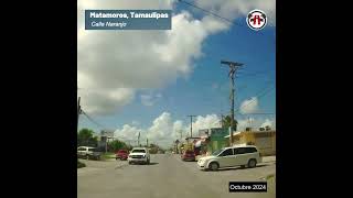 Calle Naranjo de Mexicali a Itzcóatl Matamoros Tamaulipas Shorts 2024 [upl. by Ryley]