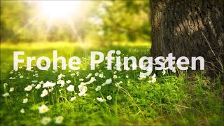 Die 3 schönsten Pfingstgrüße zu Pfingsten [upl. by Eelyek]