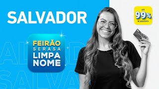 Feirão Serasa Limpa Nome Salvador [upl. by Ilrahc]