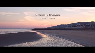 24 Heures à Deauville  24 Hours in Deauville [upl. by Emoraj146]