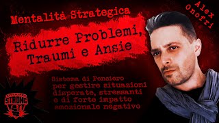 Autocontrollo Emotivo Strategia Mentale per Ridurre Ansie Panico Traumi Problemi Fallimenti [upl. by Inaja]