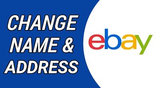 How to Change Your Name amp Address on eBay Change Primary Shipping Address on eBay [upl. by Nagiam869]